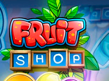 Онлайн игровой автомат Fruit Shop с фруктовой тематикой
